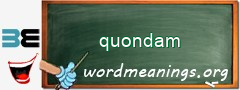 WordMeaning blackboard for quondam